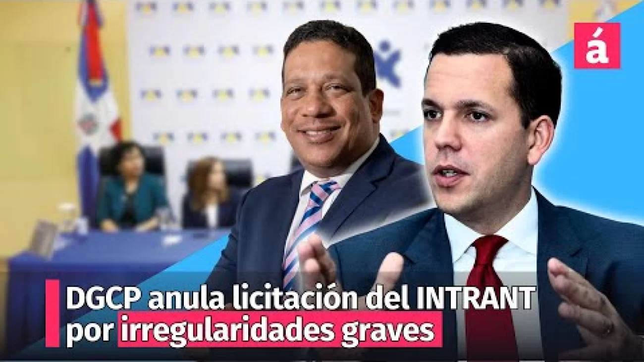 DGCP anula licitación del INTRANT por irregularidades graves AcentoTV