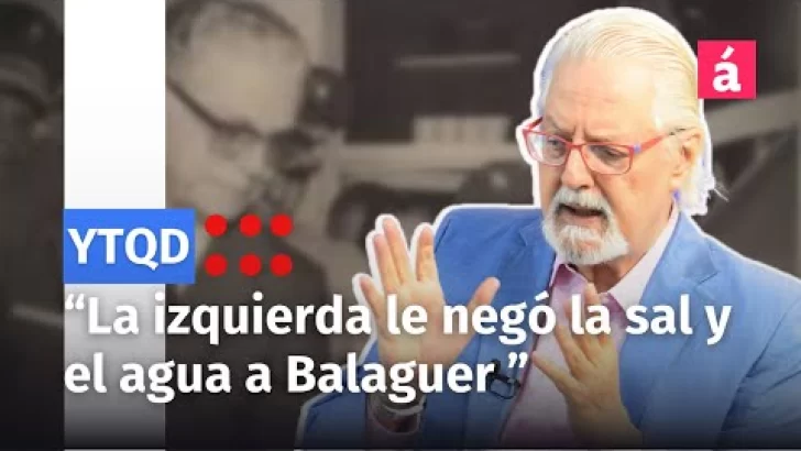 “La izquierda le negó la sal y el agua a Balaguer durante 22 años”