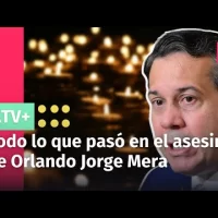 Todo lo que pasó en el asesinato de Orlando Jorge Mera