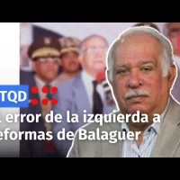 Dar respuesta militar a reformas de Balaguer fue error de la izquierda