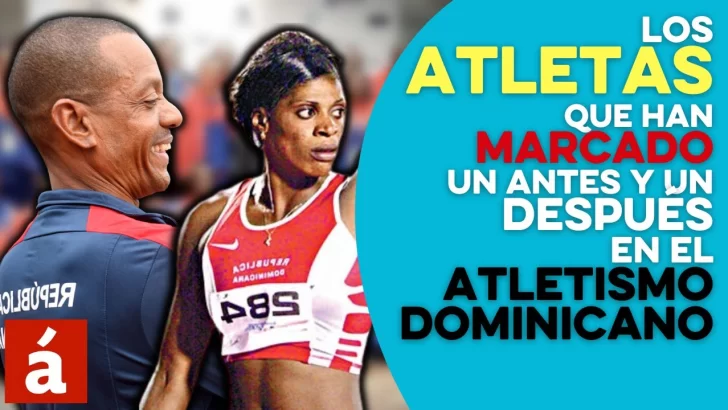 Los Atletas que han marcado un antes y un después en el Atletismo Dominicano