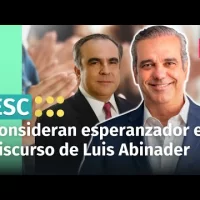 Oposición critica discurso de Luis Abinader, iglesias y empresarios lo consideran alentador