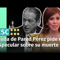 Viuda de Reinaldo Pared Pérez pide dejar de especular e inventar versiones sobre su muerte