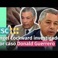Ángel Lockward y su hijo investigados por el Pepca en el caso que involucra a Donald Guerrero