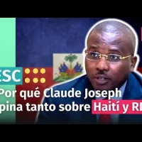¿Por qué el haitiano Claude Joseph opina tanto sobre relaciones entre Haití y República Dominicana?