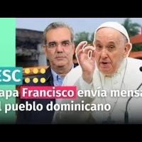 Papa Francisco envía mensaje de solidaridad al pueblo dominicano