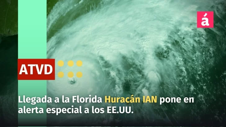 Por peligrosidad del Huracán IAN, La Florida y estados adyacentes se colocan en alerta máxima