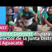 Agente Digesett dispara al director de la Junta Distrital El Aguacate