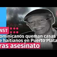Dominicanos queman casas de haitianos en Puerto Plata tras asesinatoEL PAÍS