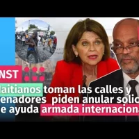 Haitianos toman las calles y Senadores  piden anular solicitud de ayuda armada internacional