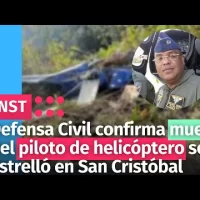 Defensa Civil confirma muerte del piloto de helicóptero se estrelló en San Cristóbal