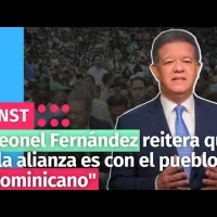 Leonel Fernández reitera que “la alianza es con el pueblo dominicano”