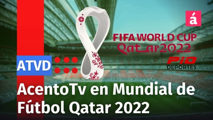 AcentoTv está en Mundial de Fútbol Qatar 2022