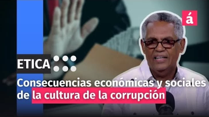 Consecuencias económicas y sociales de la cultura de la corrupción