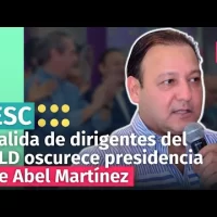 Ven estampidas de dirigentes del PLD le quitan lustre al proyecto presidencial de Abel Martínez