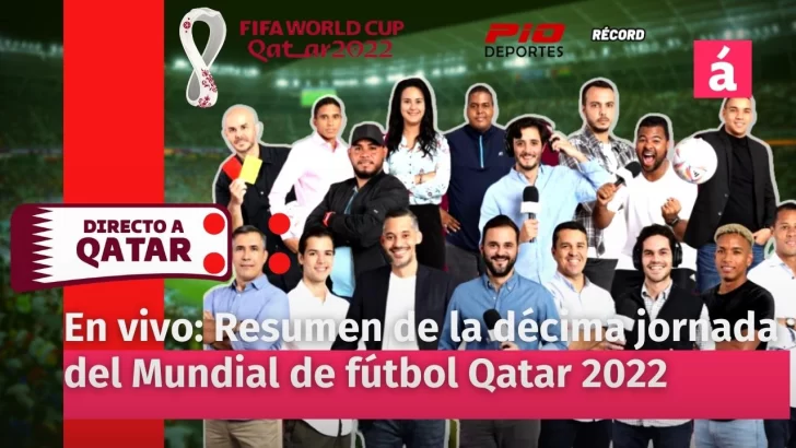 Directo al Mundial TV Show: Resumen de la décima jornada Mundial de Fútbol 2022 en Qatar