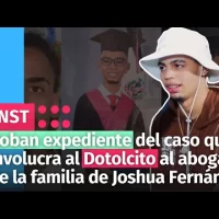Roban expediente del caso que involucra al Dotolcito al abogado de la familia de Joshua Fernández