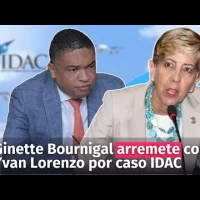Ginette Bournigal arremete contra Yvan Lorenzo por caso IDAC