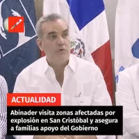 Presidente Abinader visita zonas afectadas por explosión en San Cristóbal y asegura a familias apoyo del Gobierno