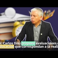 Dr. Carlos Díaz propone evaluaciones de la educación que correspondan a la realidad