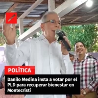 Danilo Medina insta a votar por el PLD para recuperar bienestar en Montecristi