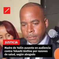 Madre de Yailin ausente en audiencia contra Tekashi 6ix9ine por razones de salud, según abogado