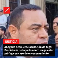 Abogado desmiente acusación de fuga- Propietaria del apartamento niega estar prófuga en caso de envenenamiento morta