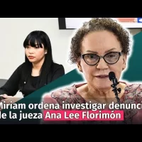 Miriam Germán ordena investigar denuncia de la jueza Ana Lee Florimón