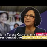 María Teresa Cabrera, una candidatura presidencial que escucha a la gente