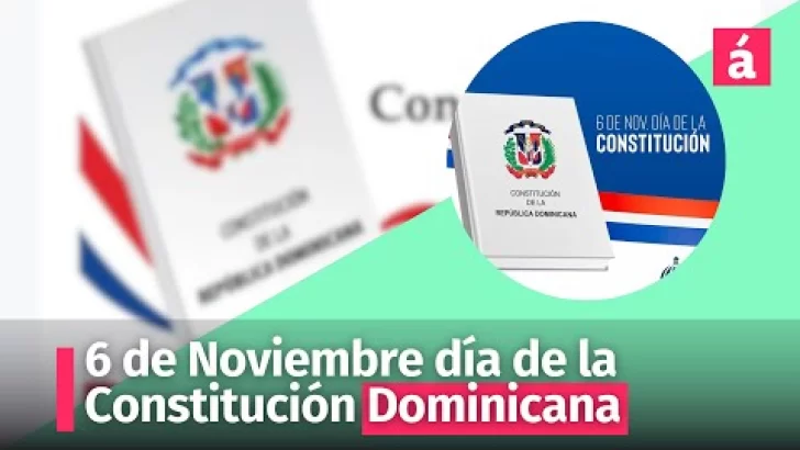 6 de Noviembre día de la Constitución Dominicana