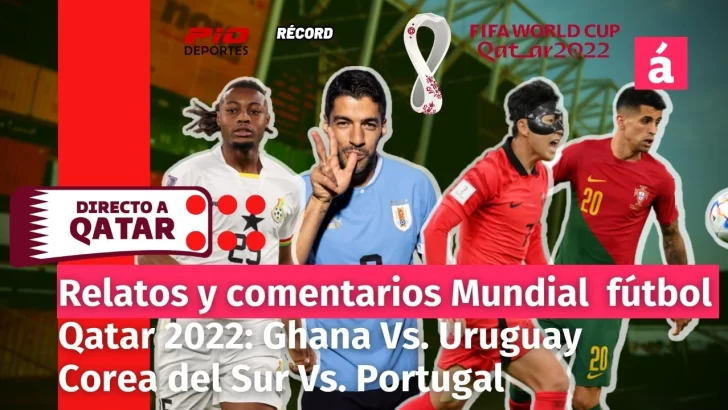 Ghana vs. Uruguay / Corea del Sur vs Portugal: Relatos y comentarios del partido
