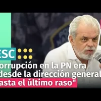 Corrupción en la PN era dirigida desde la dirección hasta el último raso, dice Vila del Castillo