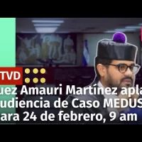 Juez Amauri Martínez aplaza audiencia en el Caso MEDUSA para el 24 de febrero a las 9 de la mañana