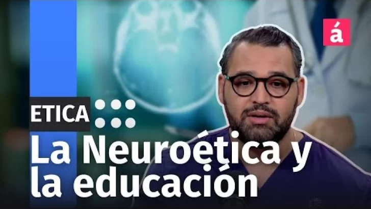 La Neuroética y la educación
