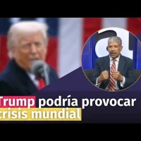 Trump podría provocar crisis mundial