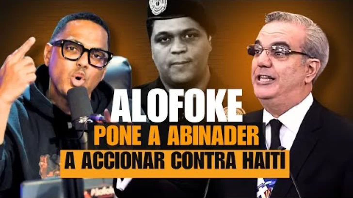 Alofoke pone a ABINADER a accionar contra inmigración haitiana