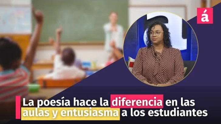 La poesía hace la diferencia en las aulas y entusiasma a los estudiantes