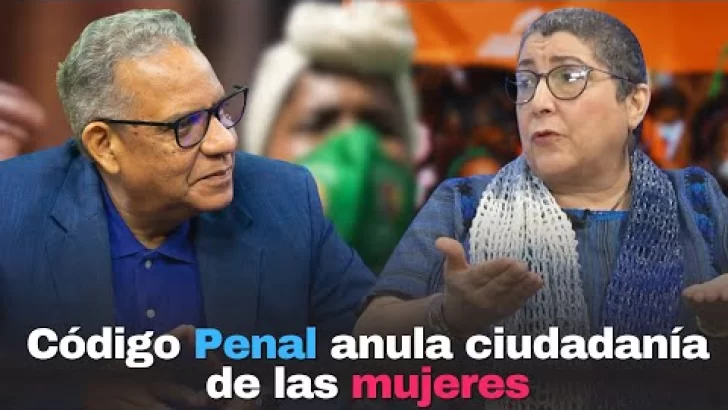 Código Penal anula ciudadanía de las mujeres