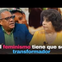 El feminismo tiene que ser transformador
