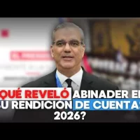¿Qué reveló Abinader en su rendición de cuentas 2026?
