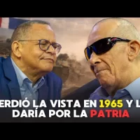 Perdió la vista en 1965 y la entregaría de nuevo en defensa de la patria, Basilio de León Alcántara