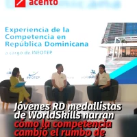 Jóvenes RD medallistas de WorldSkills narran cómo la competencia cambió el rumbo de sus vidas