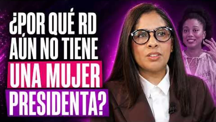 ¿Por qué RD aún no tiene una mujer presidenta?
