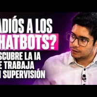 ¿Adiós a los Chatbots? Descubre la IA que trabaja sin supervisión