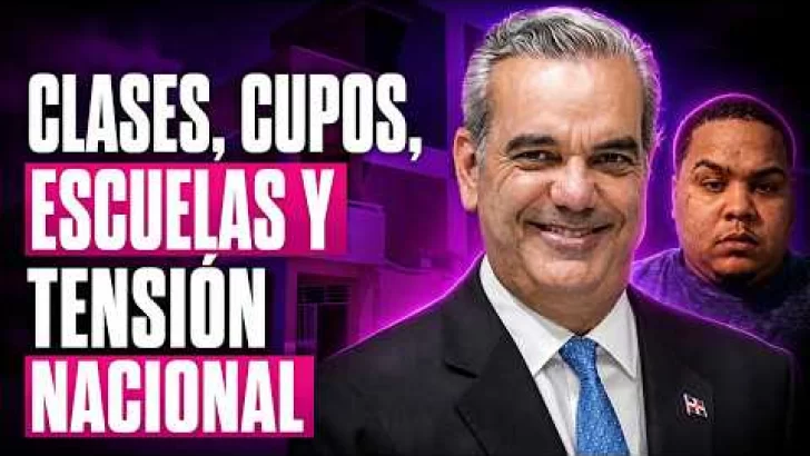 CLASES BAJO PRESIÓN: CUPOS Y ESCUELAS PENDIENTES | NINO DÓLAR Y LA NUEVA AGENDA DE ABINADER
