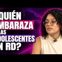 ¿Quién embaraza a las adolescentes en RD? Lo que revelan las estadísticas