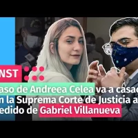 Caso de Andreea Celea va a casación en la Suprema Corte de Justicia a pedido de Gabriel Villanueva