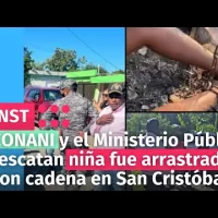 CONANI y el Ministerio Público rescatan niña fue arrastrada con cadena en San Cristóbal