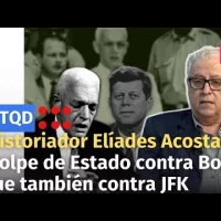 Golpe de Estado contra Bosch en 1963 fue también contra Kennedy, afirma historiador Elíades Acosta