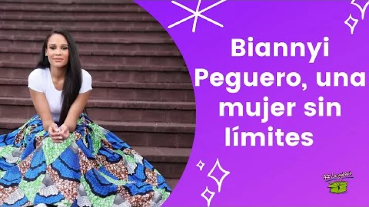 Biannyi Peguero, una mujer que inspira- La Caja Verde